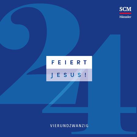 Feiert Jesus - Feiert Jesus! 24 - Zortam Music