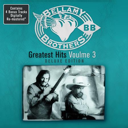 The Bellamy Brothers - Greatest Hits Volume 3 Deluxe Edition - Zortam Music