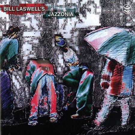 Bill Laswell - Jazzonia - Zortam Music