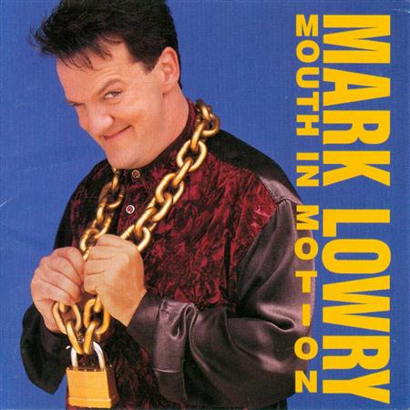 Mark Lowry - Mouth In Motion - Zortam Music