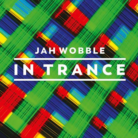 Jah Wobble - In Trance - Zortam Music