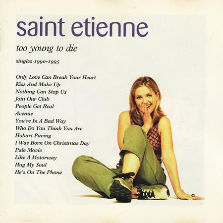 Saint Etienne - Too Young To Die Singles 1990-1995 - Zortam Music