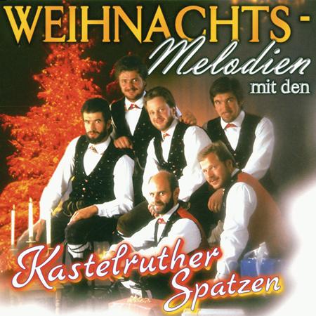 Kastelruther Spatzen - Weihnachts-Melodien mit den Ka - Zortam Music