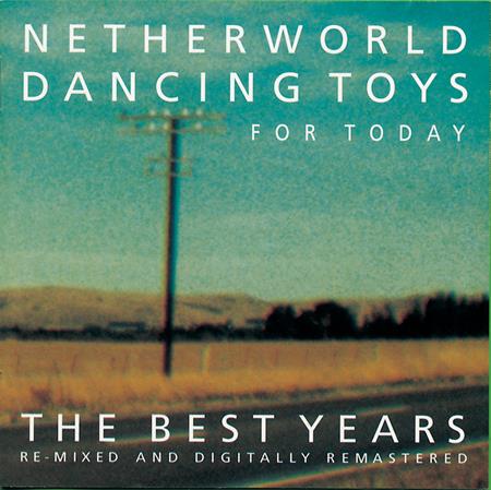 Netherworld Dancing Toys - For Today - The Best Year - Zortam Music