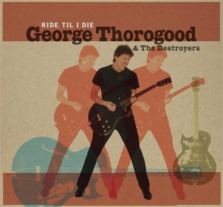 George Thorogood & The Destroyers - You Don
