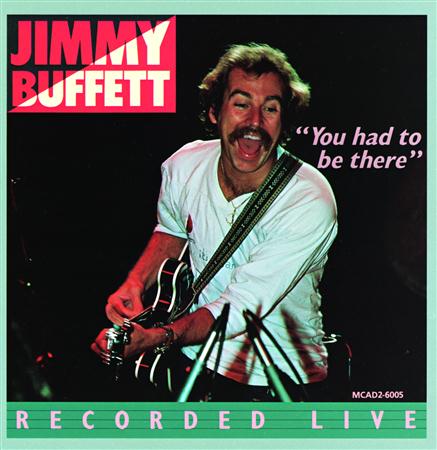 Jimmy Buffett - You Had To Be There (Disc 2) - Zortam Music