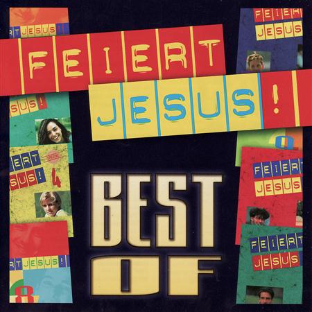 Feiert Jesus - Feiert Jesus! - Best Of - Zortam Music