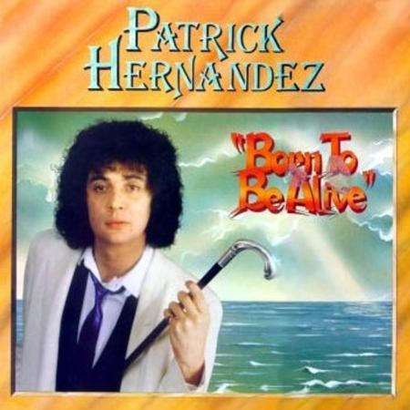 Patrick Hernandez - Born To Be Alive (Remix 