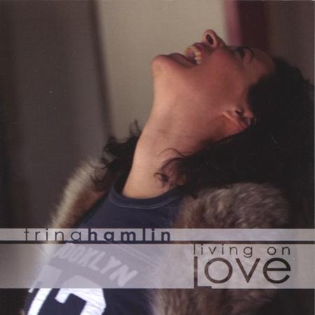 Trina Hamlin - Living On Love - Zortam Music
