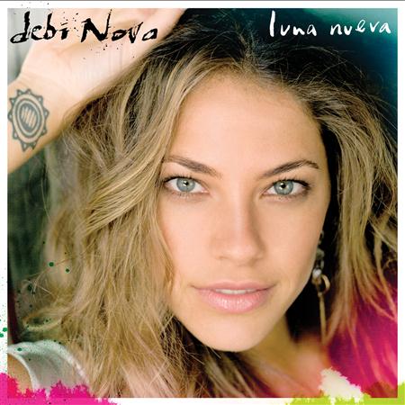 Debi Nova - Luna Nueva - Zortam Music