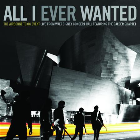 The Airborne Toxic Event - All I Ever Wanted [Live] - Zortam Music