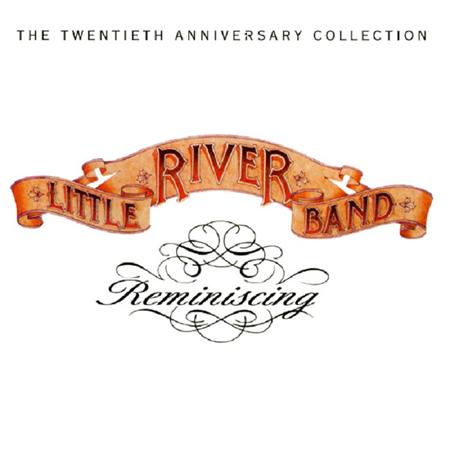 Little River Band - Reminiscing: The Twentieth Anniversary Collection [Disc 1] - Zortam Music