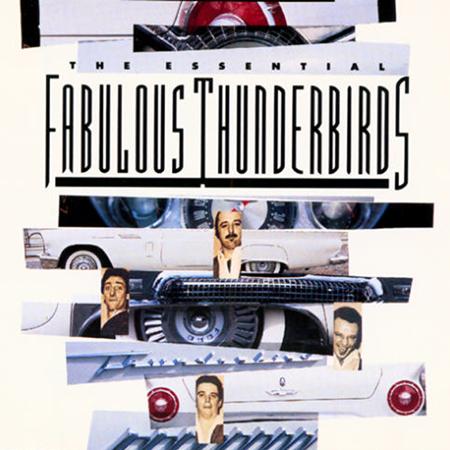 FABULOUS THUNDERBIRDS - The Essential Fabulous Thunderbirds - Zortam Music
