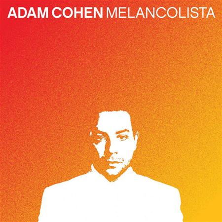 Adam Cohen - Melancolista - Zortam Music