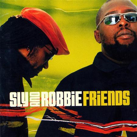 SLY & ROBBIE - Friends - Zortam Music