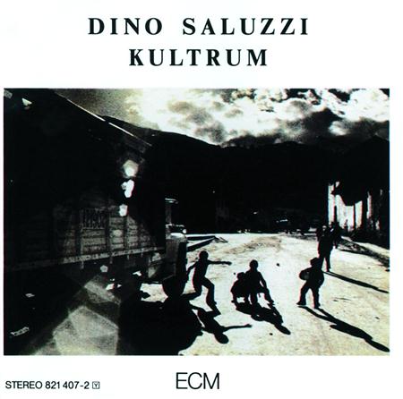 Dino Saluzzi - Kultrum - Zortam Music