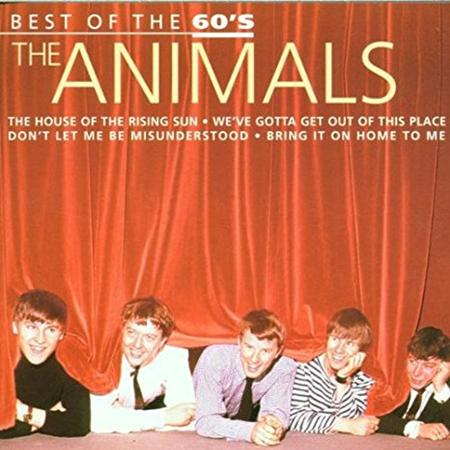 The Animals - Greatest Hits Of The 60 The Animals - Greatest Hits Of The 60