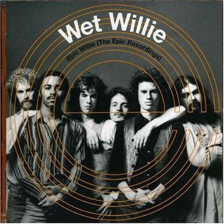 Wet Willie - Epic Willie (The Epic Recordin - Zortam Music