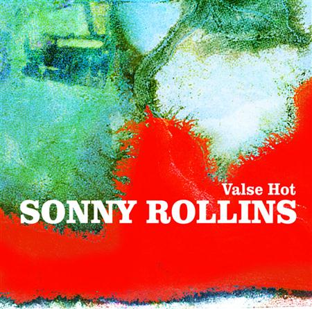 Sonny Rollins - Valse Hot - Zortam Music