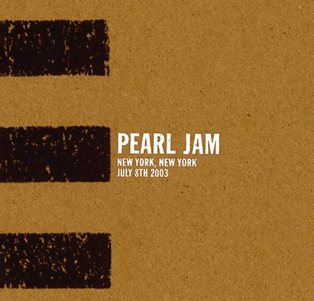 Pearl Jam - New York, Ny 07-08-03 [disc 3] - Zortam Music