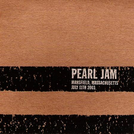 Pearl Jam - Pearl Jam Mansfield, Massachusetts July 11 2003 [live] [disc 3] - Zortam Music