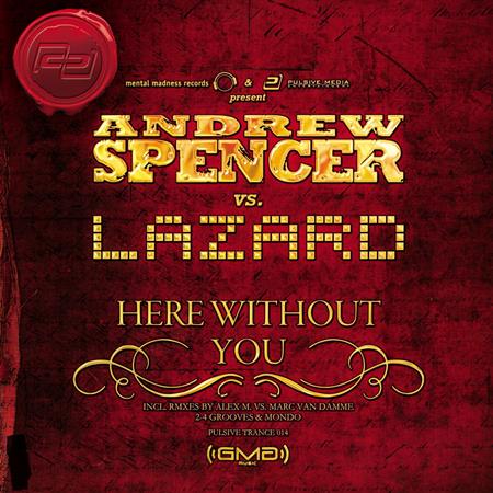 Andrew Spencer vs Lazard - Here Without You (WEB) - Zortam Music