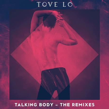 Tove Lo - Talking Body [2015] - Zortam Music