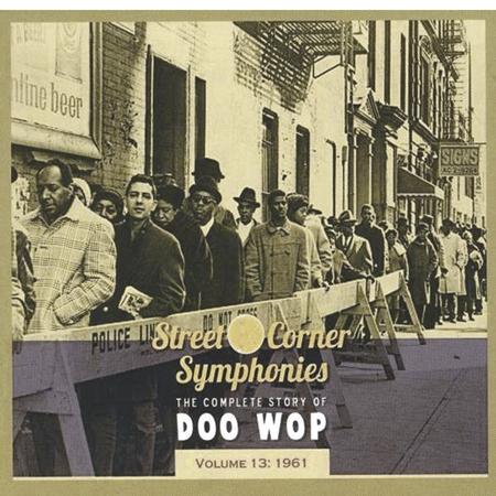 The Velvets - Street Corner Symphonies - The Complete Story Of Doo Wop Vol.13 - 1961 - Zortam Music