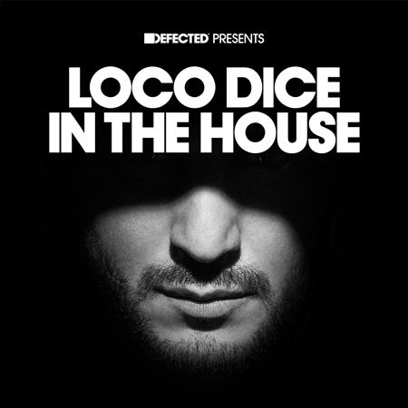 Loco Dice - Defected Presents Loco Dice In The House - Zortam Music