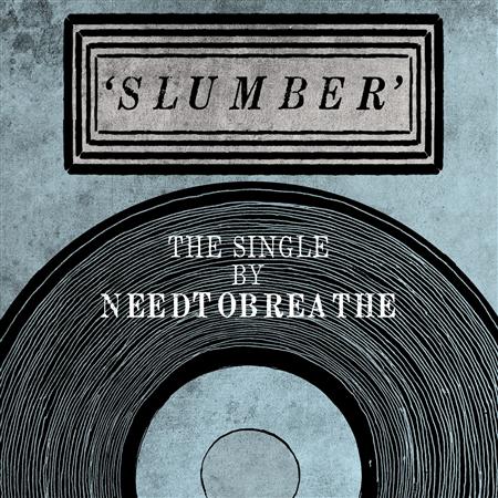 Needtobreathe - Slumber - Zortam Music