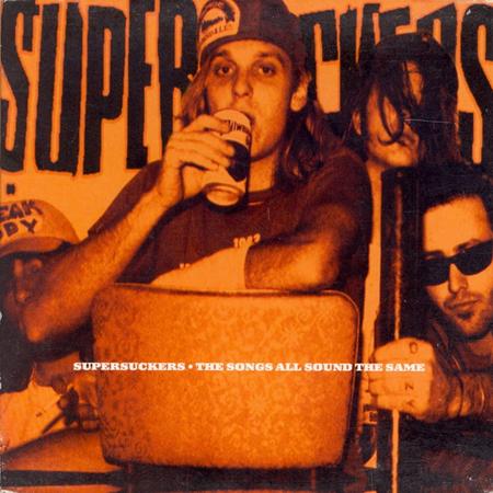 Supersuckers - The Songs All Sound The Same - Zortam Music