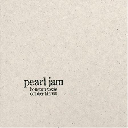 Pearl Jam - Live: 10-14-00 - Houston, Texas Disc 2 - Zortam Music Pearl Jam - Live: 10-14-00 - Houston, Texas Disc 2 - Zortam Music