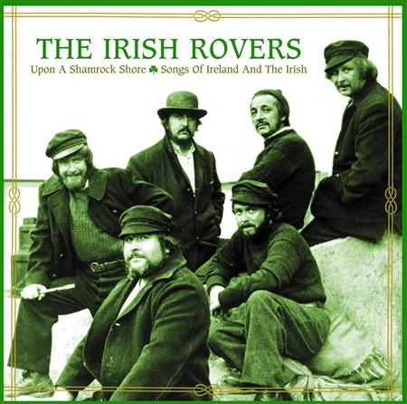 IRISH ROVERS - Upon A Shamrock Shoresongs Of Ireland And The Irish - Zortam Music