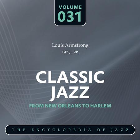 Louis Armstrong and His Hot Seven - Classic Jazz- The Encyclopedia Of Jazz - From New Orleans To Harlem, Vol. 31 - Zortam Music