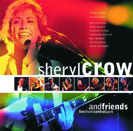Sheryl Crow - Sheryl Crow And Friends Live In Central Park - Zortam Music