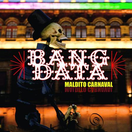 Bang Data - Maldito Carnaval - Zortam Music
