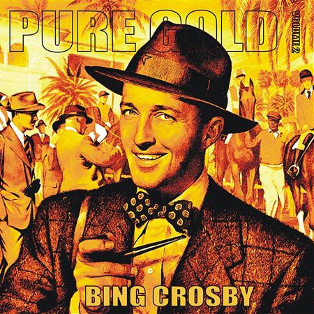 Bing Crosby - Pure Gold - Bing Crosby, Vol. 2 - Zortam Music
