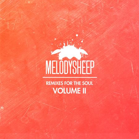 Melodysheep - Remixes For The Soul Volume Ii - Zortam Music