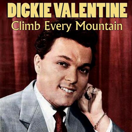 030. Dickie Valentine - Climb Every Mountain - Zortam Music