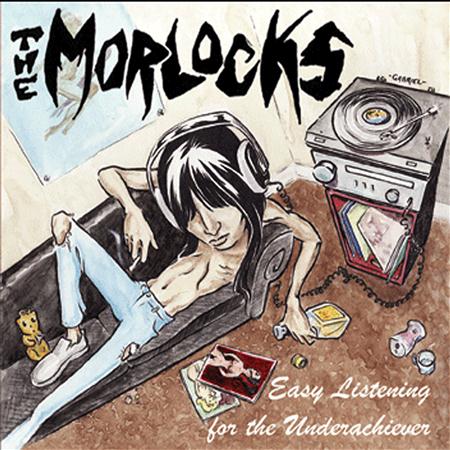 The Morlocks - Easy Listening for the Underachiever - Zortam Music