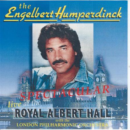 Engelbert Humperdinck - Spectacular Live At The Royal Albert Hall With The London Philharmonic Orchestra - Zortam Music