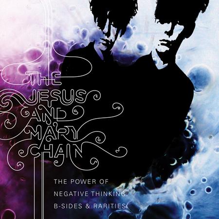 The jesus and mary chain - The Power Of Negative Thinking: B-Sides And Rarities (CD2) - Zortam Music