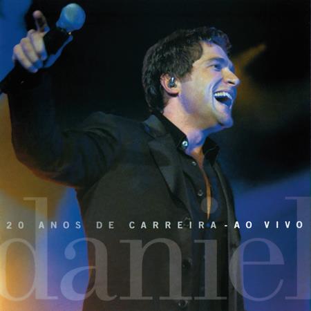 Daniel - 20 Anos De Carreira - Ao Vivo - Zortam Music