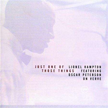 Lionel Hampton - Just One Of Those Things Lionel Hampton Featuring Oscar Peterson On Verve - Zortam Music
