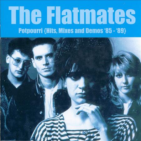 The Flatmates - Potpourri Hits, Mixes And Demos 