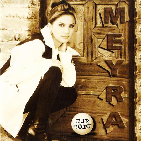 Meyra - Nur Topu - Zortam Music