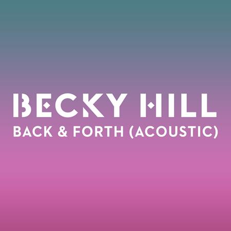 Becky Hill - Back & Forth (Acoustic) - Zortam Music
