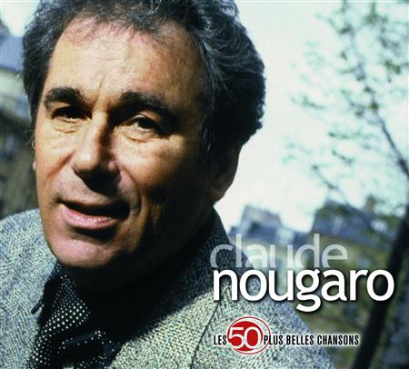 Claude Nougaro - Les 50 plus belles chansons - Zortam Music