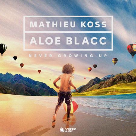 Mathieu Koss; Aloe Blacc - Never Growing Up - Zortam Music