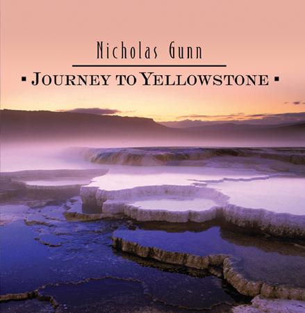 Nicholas Gunn - Journey To Yellowstone - Zortam Music